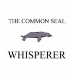 The Common Seal Whisperer t-shirts
