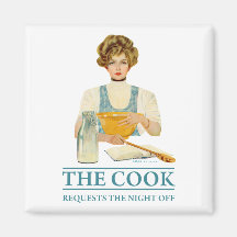 The Cook Requests the Night Off Fridge Magnet