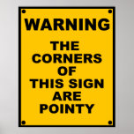 The Corners Of This Sign Are Pointy  ~ Spoof posters