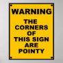 The Corners Of This Sign Are Pointy  ~ Spoof Poster