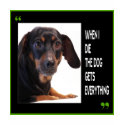 the Dachshund Gets Everything t-shirts