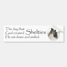 The Day Shelties Were Created Bumper Sticker