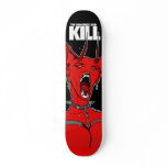 The Demoness Said Kill! skateboards