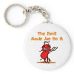 The Devil Made Me Do it! keychains