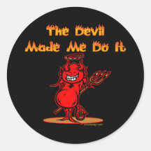 The Devil Made Me Do it! Sticker