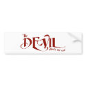 The devil wants my soul bumper stickers