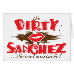 The Dirty Sanchez Greeting Card