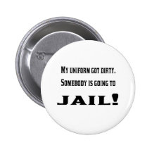 The dirty uniform pinback buttons