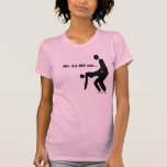 The DJ did me... Tees