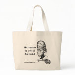 The Doctor is out of his mind bags
