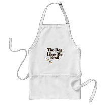 The Dog Likes Me Best Apron