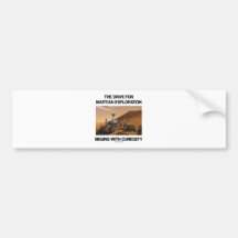 The Drive For Martian Exploration Begins Curiosity Bumper Stickers