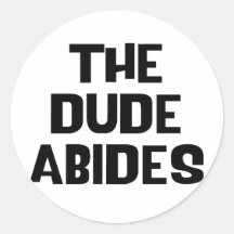 The Dude Abides Round Stickers