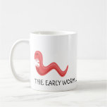 The early worm gets the bird funny mug