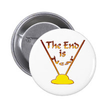The End is Near Pin