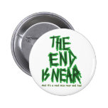 the End is Near Pin