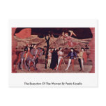 The Execution Of The Woman By Paolo Uccello postcards