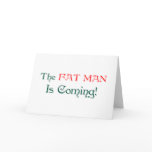 The FAT MAN Is Coming! cards