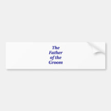 The Father of the Groom Bumper Stickers