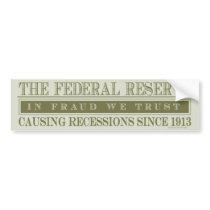 The Federal Reserve Bumper Sticker