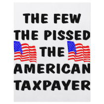 The Few The Pissed The American Taxpayer Custom Flyer