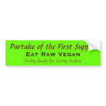 The First Supper Was Raw Vegan bumper stickers