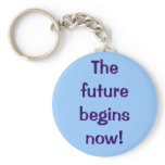 The future begins now! keychains