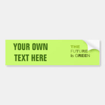 The future is green T-shirt / Earth Day T-shirt Bumper Stickers