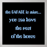the GARAGE is mine..., posters