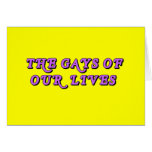 The Gays Of Our Lives Card