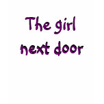 The girl next door t-shirts