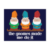 The Gnomes Made Me Do It