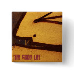 The Good Life Buttons