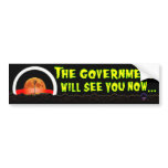 The Government Will See You Now ... (Logo) Bumper Sticker
