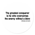 The Greatest Conquerer quote Round Sticker