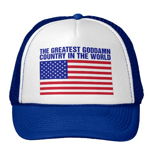 THE GREATEST COUNTRY IN THE WORLD Trucker Hat