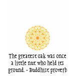 The greatest oak was once a little nut who held... t-shirts