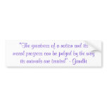 "The greatness of a nation... Bumper Sticker