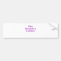 The Grooms Father Bumper Stickers