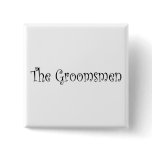 The Groomsmen Pin