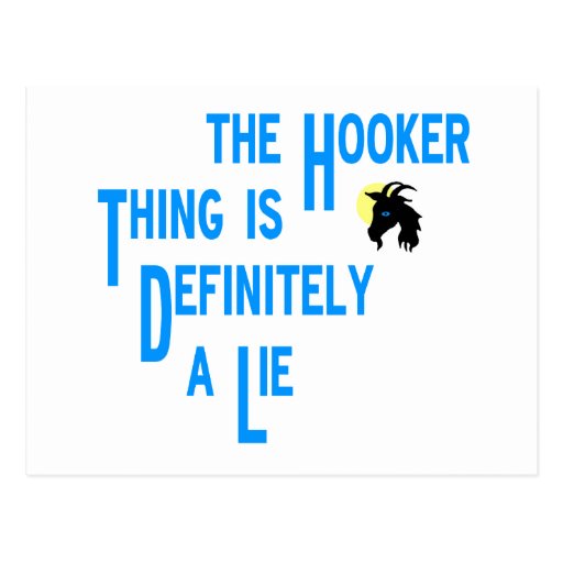 The Hooker Thing Is Definitely A Lie Goats Stare Postcard