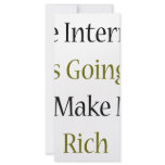 The Internet Is Going To Make Me Rich rack cards