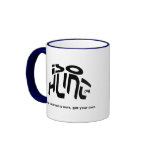 The Internet Is Ours, Get Your Own! mugs
