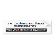 The Job Killer Bumper Stickers