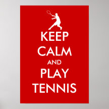 The Keep calm and play tennis poster | Customized