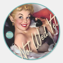 The Kitsch Bitsch : Not Wed Yet! Round Stickers