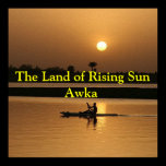 The Land of Rising Sun, Awka, Nigeria Poster