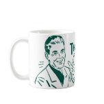 The Lawn Isn't Going To Mow Itself! (Dadism #191) Mug