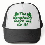 The Leprechauns Make Me Do It Hat