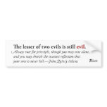 The Lesser of Two Evils Is Still Evil.The Lesser o
